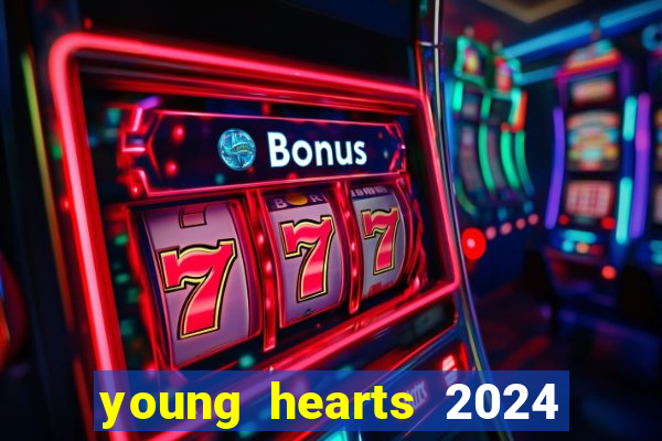 young hearts 2024 online legendado
